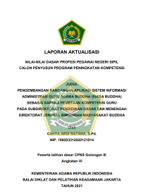 PENGEMBANGAN RANCANGAN APLIKASI SISTEM INFORMASI ADMINISTRASI GURU AGAMA BUDDHA (SIAGA BUDDHA) SEBAGAI SARANA PEMETAAN KOMPETENSI GURU PADA SUBDIREKTORAT PENDIDIKAN DASAR DAN MENENGAH DIREKTORAT JENDRAL BIMBINGAN MASYARAKAT BUDDHA