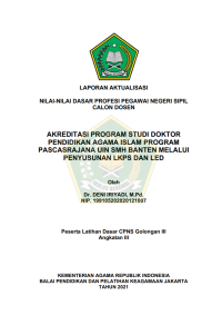 AKREDITASI PROGRAM STUDI DOKTOR PENDIDIKAN AGAMA ISLAM PROGRAM PASCASRAJANA UIN SMH BANTEN MELALUI PENYUSUNAN LKPS DAN LED