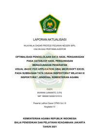 OPTIMALISASI PENGELOLAAN DATA HASIL PENGAWASAN PADA DATABASE HASIL PENGAWASAN MENGGUNAKAN PENERAPAN VISUAL BASIC FOR APPLICATION (VBA) MICROSOFT EXCEL PADA SUBBAGIAN TATA USAHA INSPEKTORAT WILAYAH III INSPEKTORAT JENDERAL KEMENTERIAN AGAMA