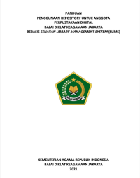 PENGGUNAAN REPOSITORY UNTUK ANGGOTA PERPUSTAKAAN DIGITAL BALAI DIKLAT KEAGAMAAN JAKARTA BEBASIS SENAYAN LIBRARY MANAGEMENT SYSTEM (SLiMS)