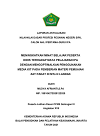 MENINGKATKAN MINAT BELAJAR PESERTA DIDIK TERHADAP MATA PELAJARAN IPA DENGAN MENGOPTIMALKAN PENGGUNAKAN MEDIA KIT PADA PEMBERIAN MATERI PEMUAIAN  ZAT PADAT DI MTs N LANDAK