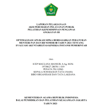 OPTIMALISASI APLIKASI SIPKA BERDASARKAN PERATURAN MENTERI PAN DAN RB NOMOR 88 TAHUN 2021 TENTANG EVALUASI AKUNTABILITAS KINERJA INSTANSI PEMERINTAH